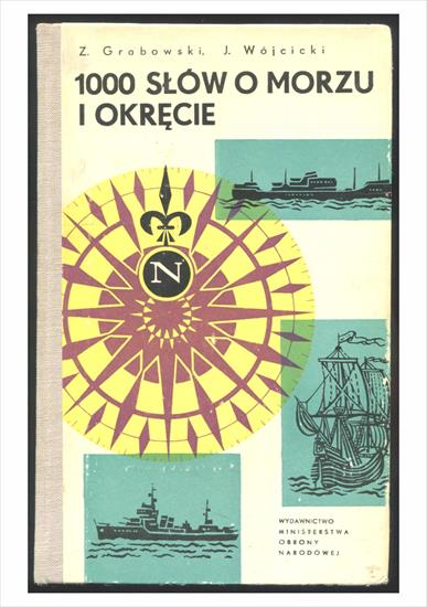 1000 słów o.pdf - 1000 słów o morzu i okręcie, Z. Grabowski, J. Wójcicki, wyd IV 1973.jpg